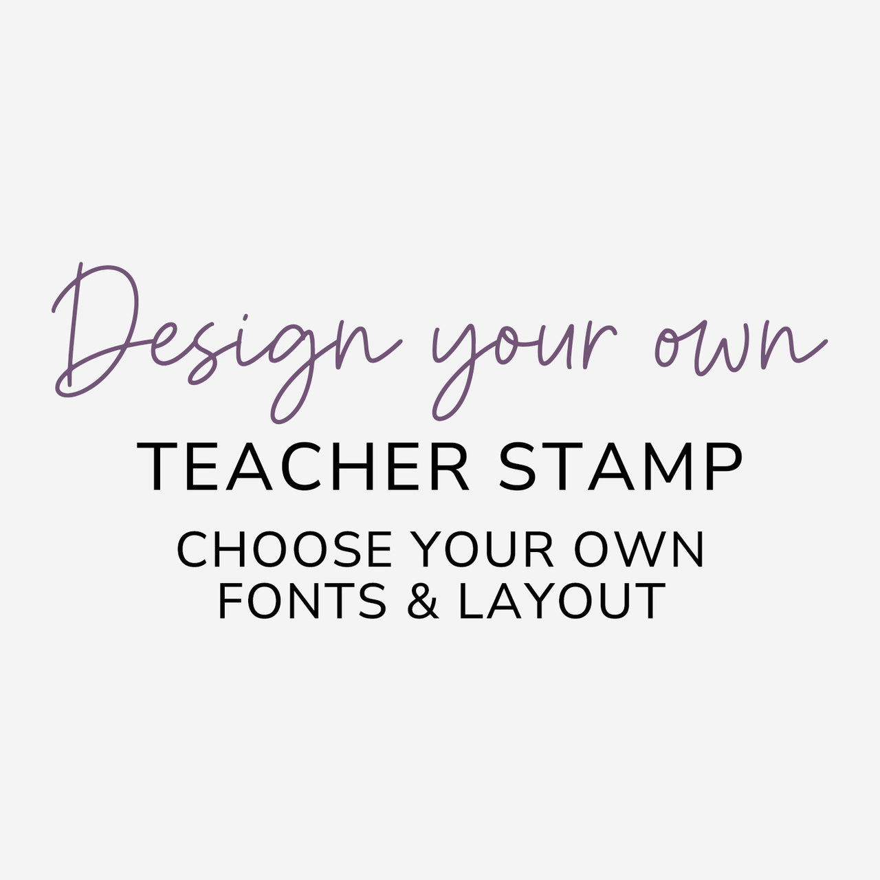 Design Your Own Teacher Stamp