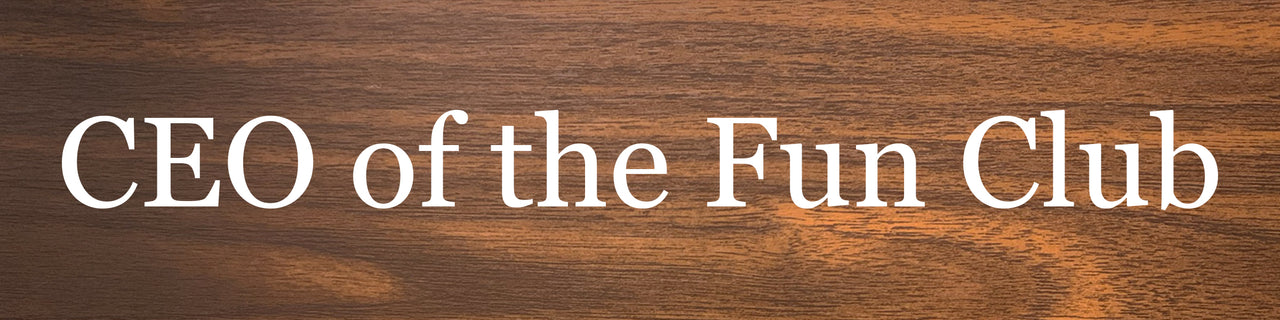 CEO of the Fun Club Desk Plate