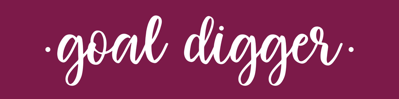 Goal Digger Desk Plate