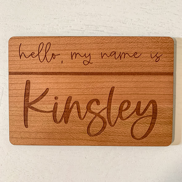 Hello My Name Is Wood Sign