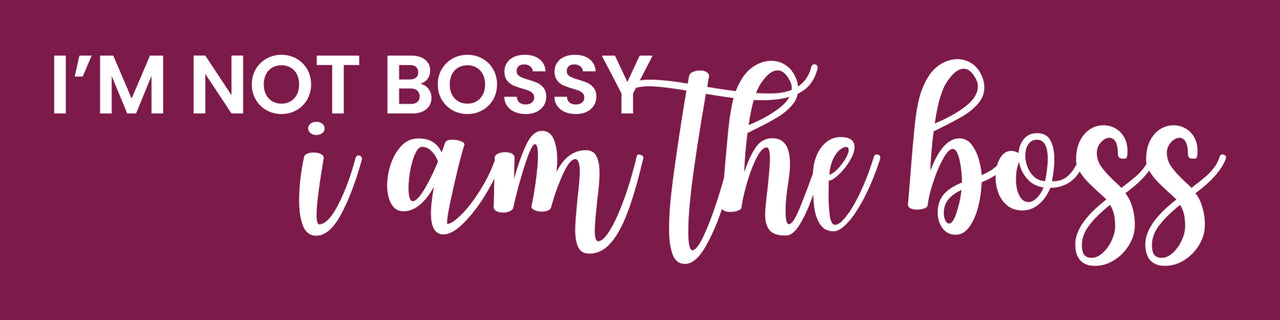 I'm Not Bossy Desk Plate