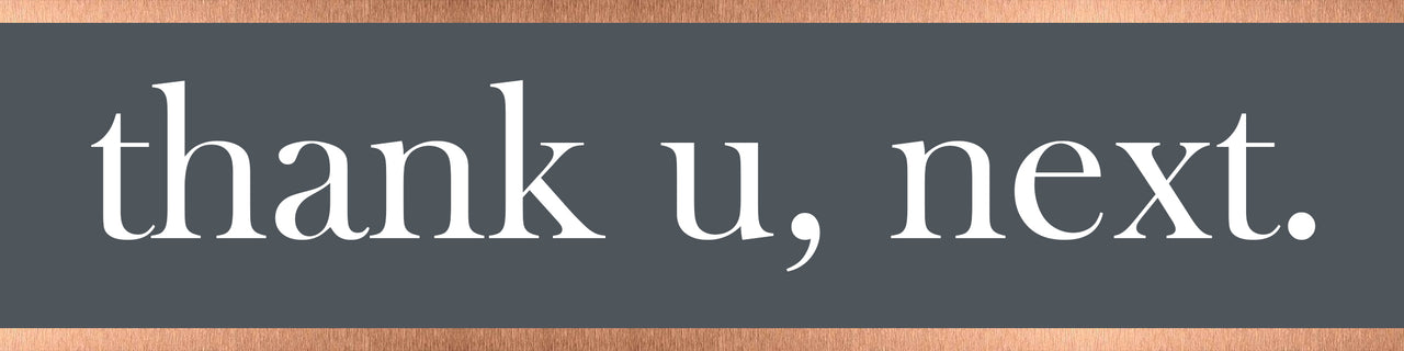 thank u, next Desk Plate